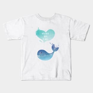 Blue Whale Love - When you are happy I am happy - Happy Valentines Day Kids T-Shirt